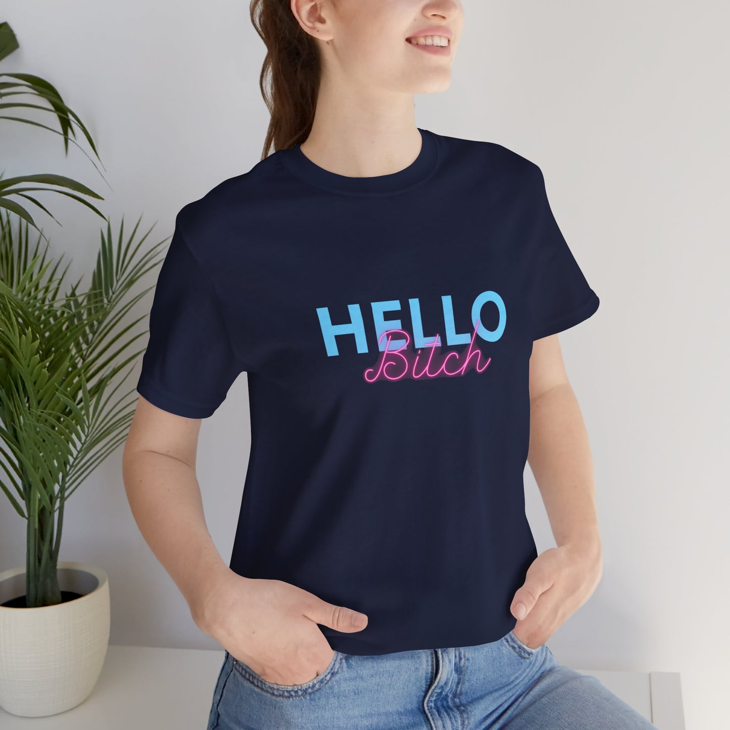 "Hello Bitch" Unisex Jersey Short Sleeve Tee